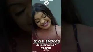 XALISSO - Saison 1 : 1er &eacute;pisode Mercredi 18 Septembre 2024 19H30 UTC