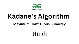 Maximum Contiguous Subarray | Kadane’s Algorithm | Geeksforgeeks |