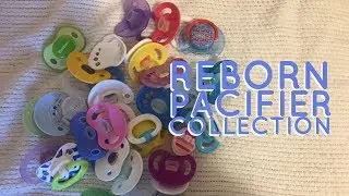 Reborn Pacifier Collection