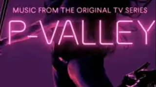 P-Valley | Soundtrack | Act Up