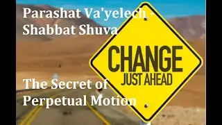 Parashat Va'yelech and Shabbat Shuva Message