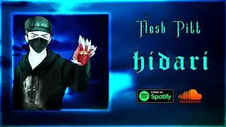 Flesh Pitt - Hidari (Full Mixtape)