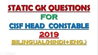 Most Important Static Gk Questions For Cisf Head Constable 2019