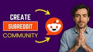 How To Create A Subreddit Quickly