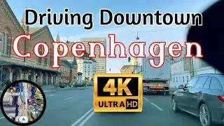 Driving Downtown Copenhagen in 4K 🇩🇰  | K&oslash;benhavn i 4K | See Copenhagen from my camera
