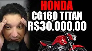 💰Honda CG 160 Titan por R$30 MIL💸