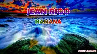 Jean Rigo - Namana (Nouveaut&eacute; Gasy Lyrics 2025)