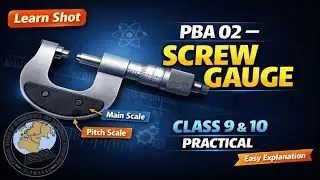 PBA 02 | Screw Gauge Practical | Class 9 & 10 Physics | Least Count,  Procedure & PBA Question