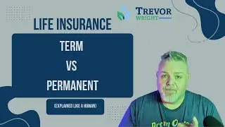 Term vs Permanent Life Insurance (Explained Like a Human)
