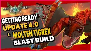 Preparing for MH Stories 2 Update 4.0  | Kulve Taroth Setup | MHS2 Molten Tigrex Build