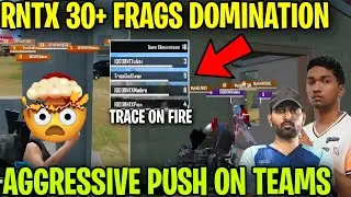 RNTX 30+ Frags Domination 🥵 Aggressive Push On Teams 🔥