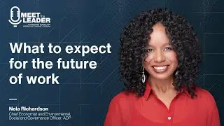 Meet The Leader | How leaders can prepare teams for the future of work: ADP&rsquo;s Chief Economist
