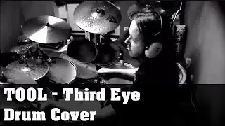 Tool - Third Eye - Drum Cover