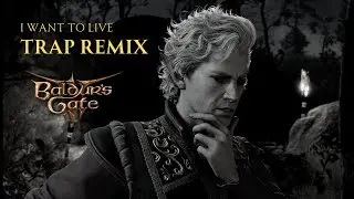 Baldur's Gate 3 OST - I Want To Live | TRAP REMIX
