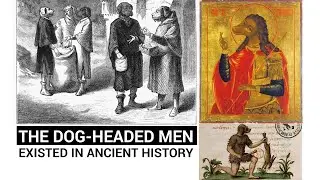 The Dog Headed Men existed in ancient history