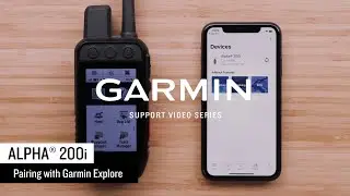 Support: Pairing an Alpha&reg; 200i with the Garmin Explore&trade; App