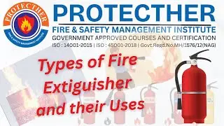 Types of Fire Extinguishers & Their Uses | PROTECTHER Fire & Safety Management Institute