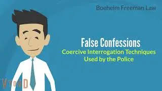 False Confessions - Coercive Interrogation Techniques