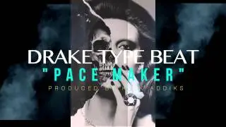Drake Type Beat -Pace Maker -produced by Kick Addiks