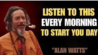 You Always Get What You Want &mdash; Alan Watts&rsquo; Life-Changing Wisdom Explained