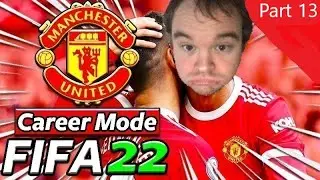 FIFA 22 - MAN UTD CAREER PART 13