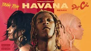Camila Cabello - Havana (feat. Doja Cat & Young Thug) (Remix)