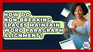 How Do Non-breaking Spaces Maintain Word Paragraph Alignment? - Docs and Sheets Pro