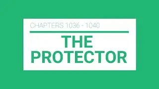 The Protector Chapters 1036 - 1040