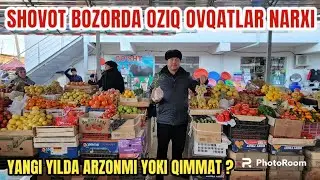 SHOVOT TUMANIDA OZIQ OVQATLAR NARXI ARZONMI YOKI QIMMAT ? FIKRINGGIZNI QOLDIRING