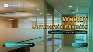 Weekly Commercial Cleaning In Poughkeepsie, NY & Across The Hudson Valley