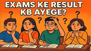 Board Result Kab Aye Ga? Students Ka Intezaar! Finally results kb aye ga