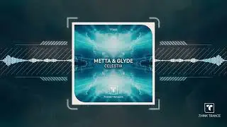 Metta & Glyde - Celestia [Official]