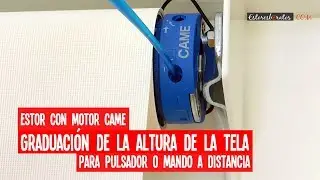 Como graduar el final de carrera de estor motorizado Came