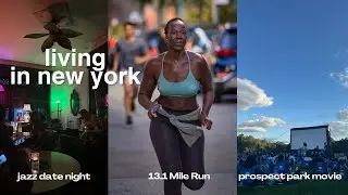 nyc diaries | long run, jazz date night & park movies
