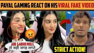 OMG !🤯 Payal Gaming REACT ON His Viral Fake Video😡| Payal Gaming Viral video | Payal Gaming Video