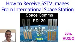 How to Receive SSTV Images From International Space Station