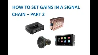 HOW TO SET INPUT GAINS IN A SIGNAL CHAIN - PART 2