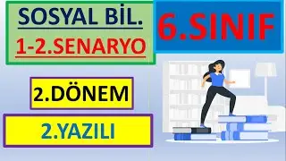 6.Sınıf SOSYAL BİLGİLER 2.Dönem 2.Yazılı meb örnek senaryo 1-2