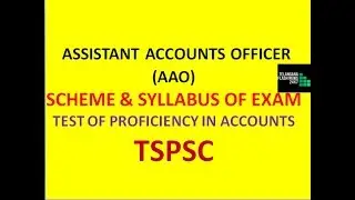 ASSISTANT ACCOUNTS OFFICER TSPSC | SCHEME & SYLLABUS FOR TEST OF PROFICIENCY IN ACCOUNTS|