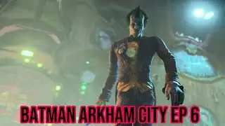Batman Arkham City Episode 6: JOKER HAS PLOT ARMOR!!, Freeze got over on me!, RAGE MOMENTS 