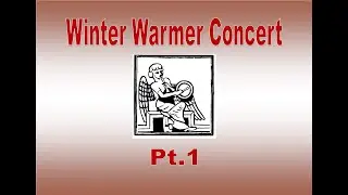 Pipe and Tabor Winter Warmer Concert Pt.1