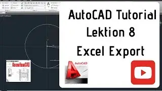 AutoCAD 2D Tutorial Deutsch Lektion 8 Export von Zeichnungsdaten (Koordinaten) ins Excel