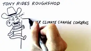 Tony rides roughshod over climate change...
