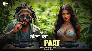 गाँजाको पात | New Nepali Reggae Hip Hop Song 2081 || R.M BEATS