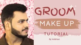 Groom Makeup by Vaibhavi | in Hindi