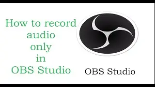 how to record audio in obs studio || obs studio