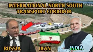 INTERNATIONAL NORTH SOUTH TRANSPORT CORRIDOR/MADK RUSSIA IRAN/INDIA/VIRAL