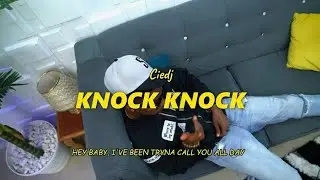 Ciedj - Knock Knock  [Lyrics Visualizer]