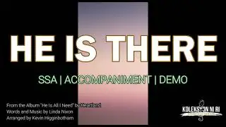He is There | SSA | Piano