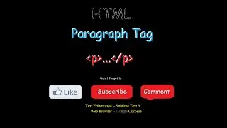 Paragraph Tag in HTML || HTML Tutorials || Sublime Text 3 (Text Editor) || Computer Sci.